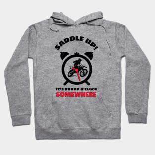 Saddle Up It's Braap O'clock Somewhere (Lite) Hoodie